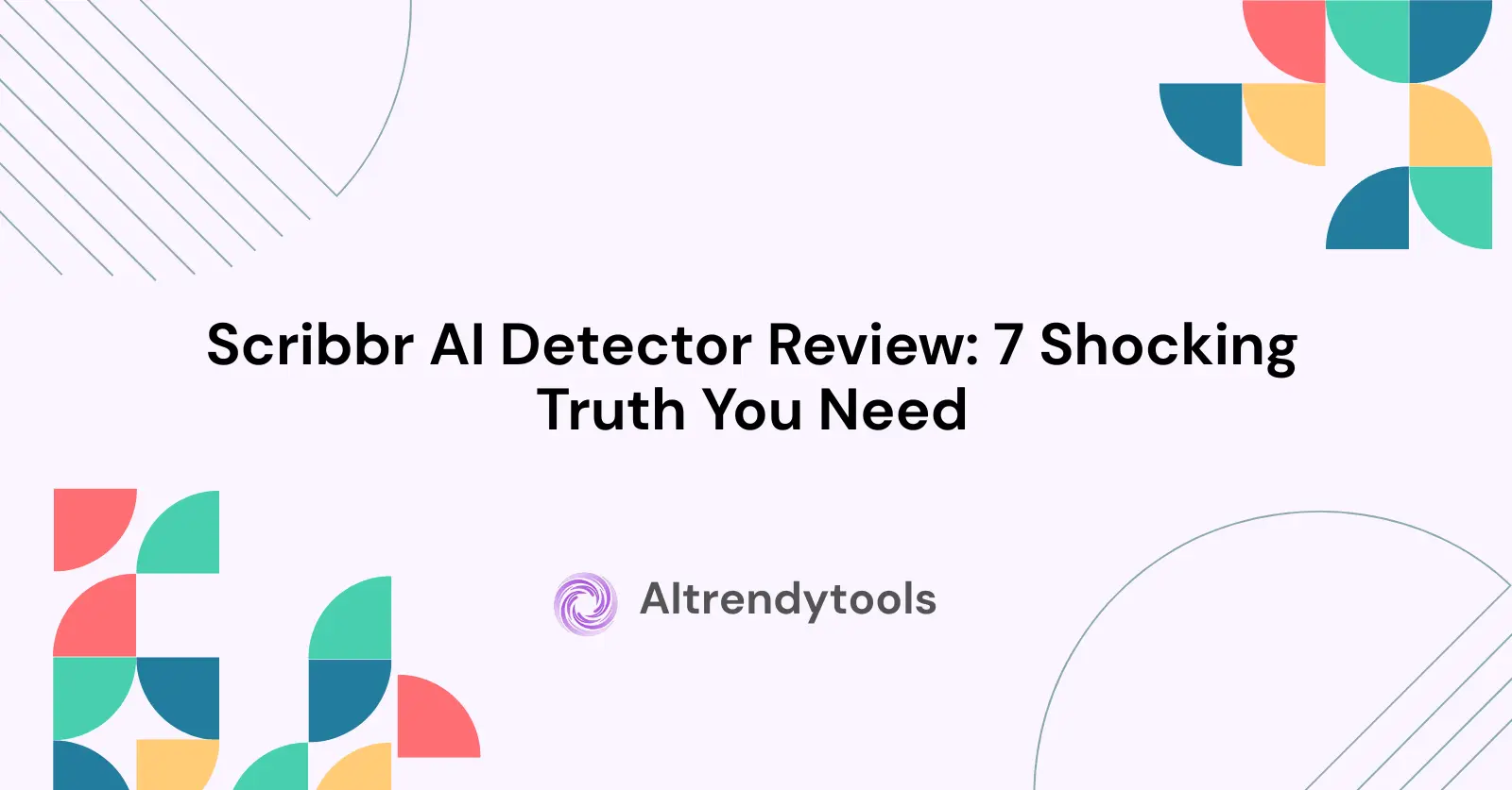 Scribbr AI Detector Review: 7 Shocking Truth You Need - AItrendytools